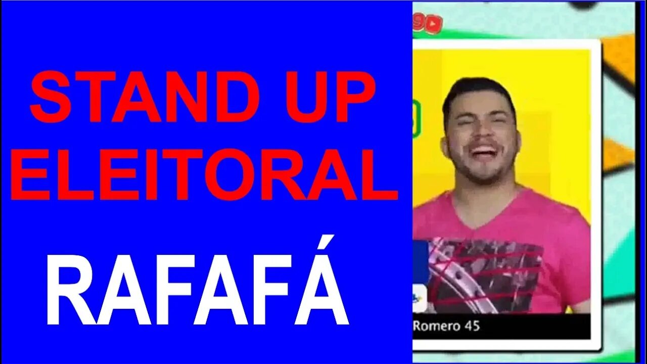 Stand Up Eleitoral - Candidato Rafafá
