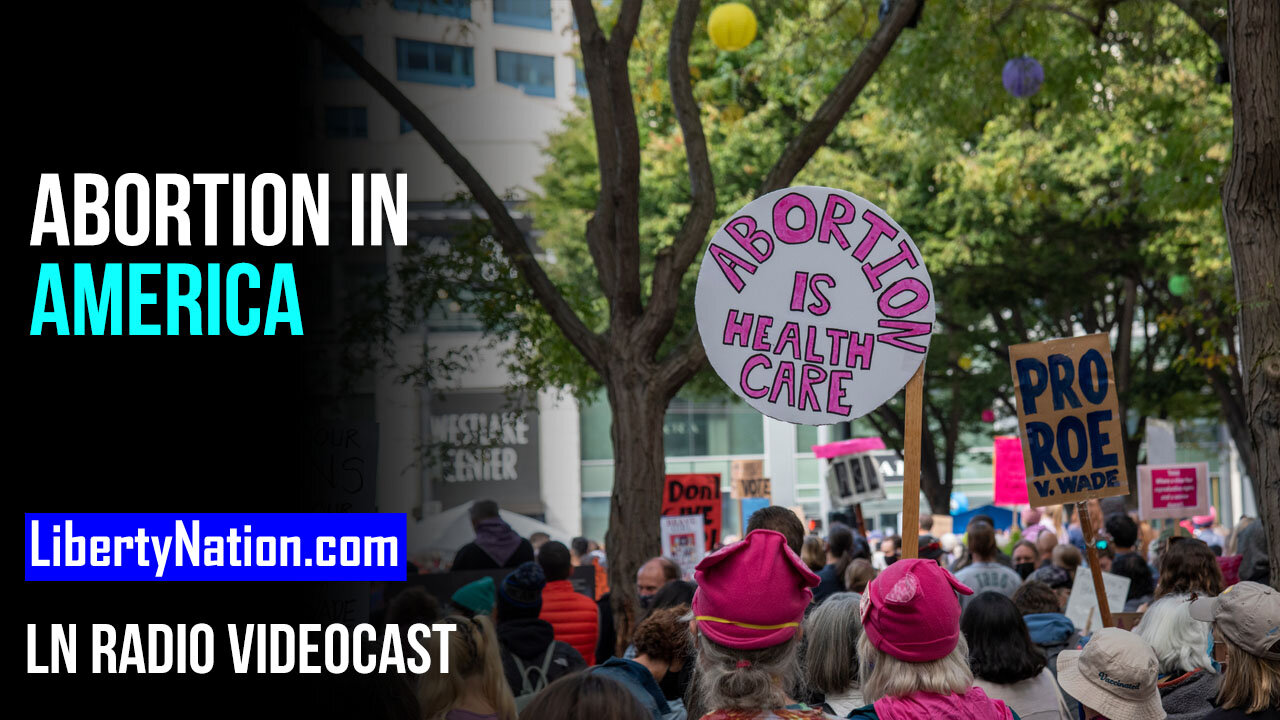 Abortion in America: Special Edition – LN Radio Videocast – Full Show