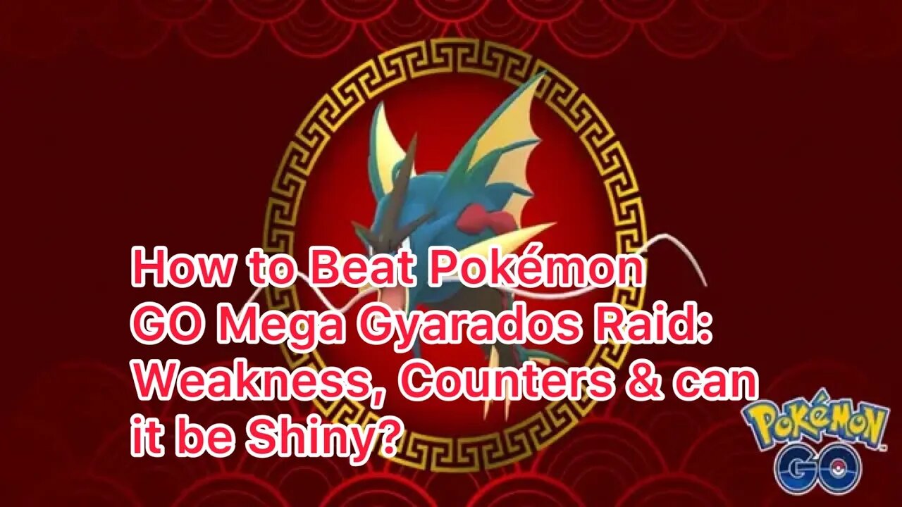 How to Beat Pokémon GO Mega Gyarados Raid: Weakness, Counters & can it be Shiny?