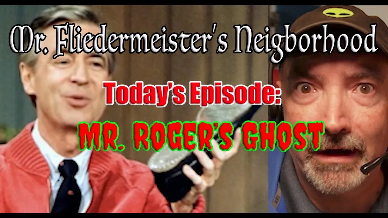 Mr. Fliedermeister's Call Center: Mr Rogers Ghost