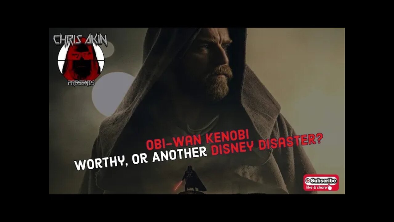 CAP | Obi-Wan Kenobi: Worthy, Or Another Disney Disaster?