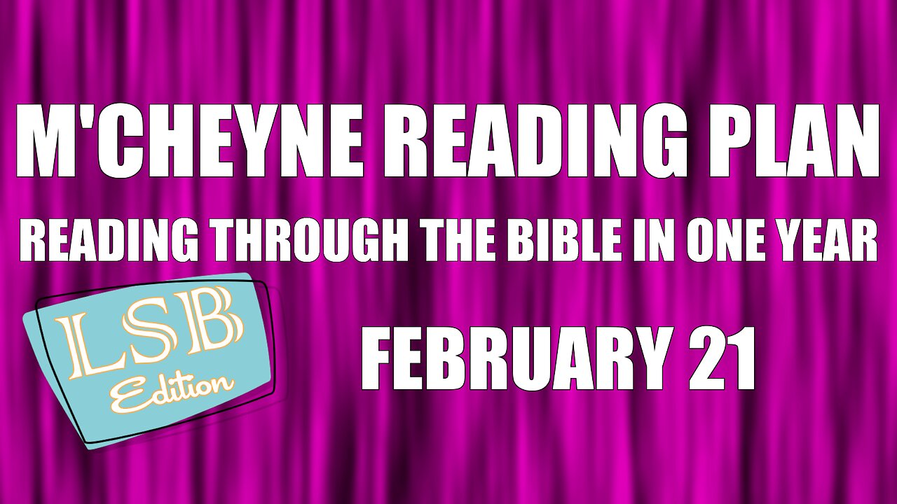 Day 52 - February 21 - Bible in a Year - LSB Edition