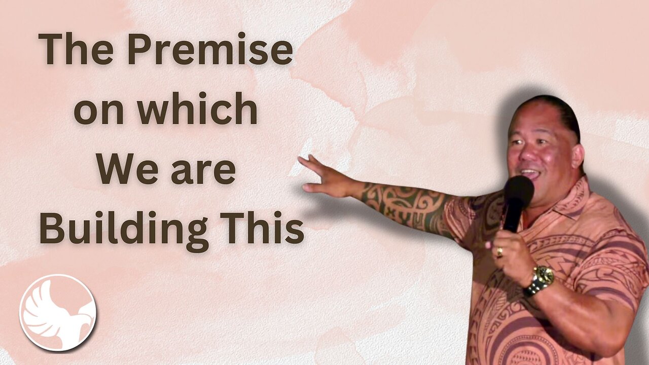 June 9, 2024 The Premise on which We are Building This