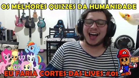 Fazendo Vários QUIZZES - Eu Faria Cortes #01