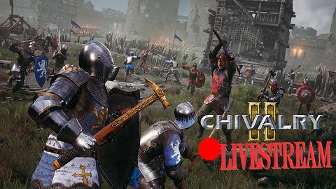 Slaying Heathens | Chivalry 2 LiveStream