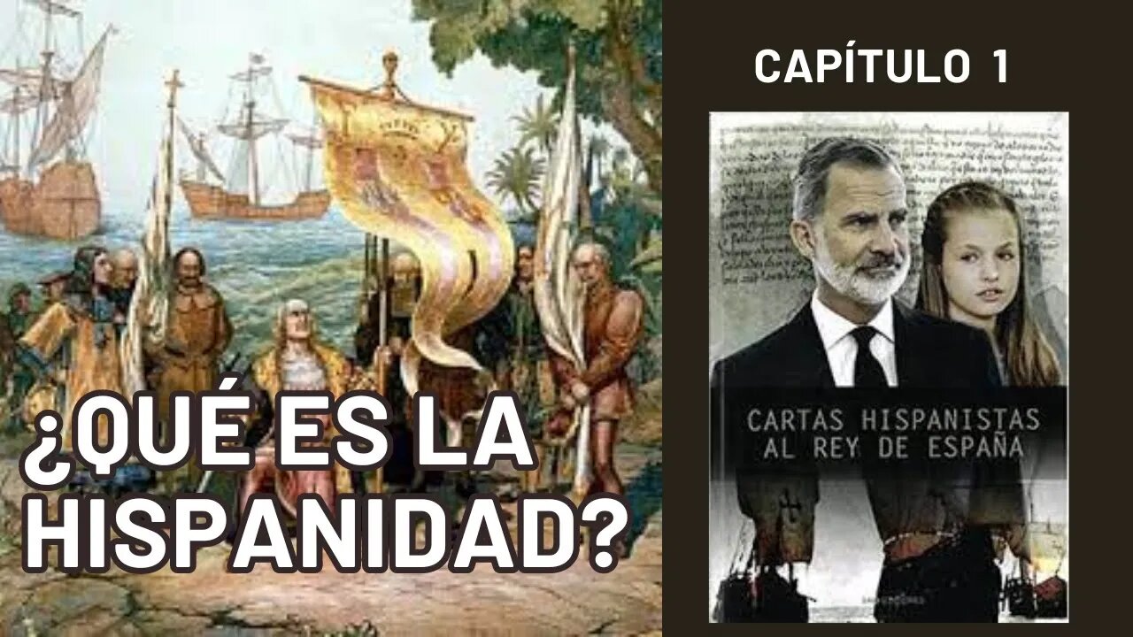 Que es la hispanidad según el libro Cartas hispanistas al rey de España