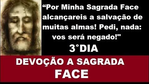 Devoção a Sagrada Face 3ºDia 24/02/2022