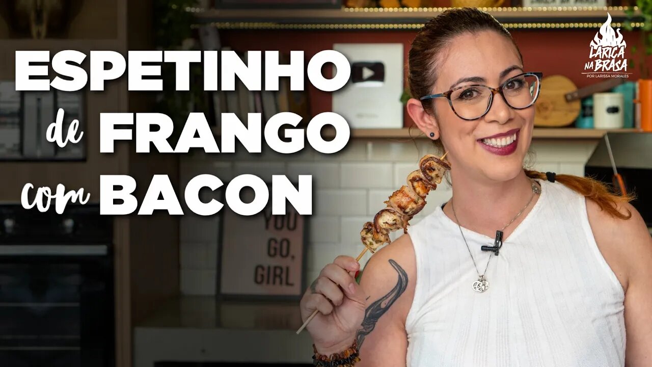 COMO FAZER ESPETINHO DE FRANGO COM BACON