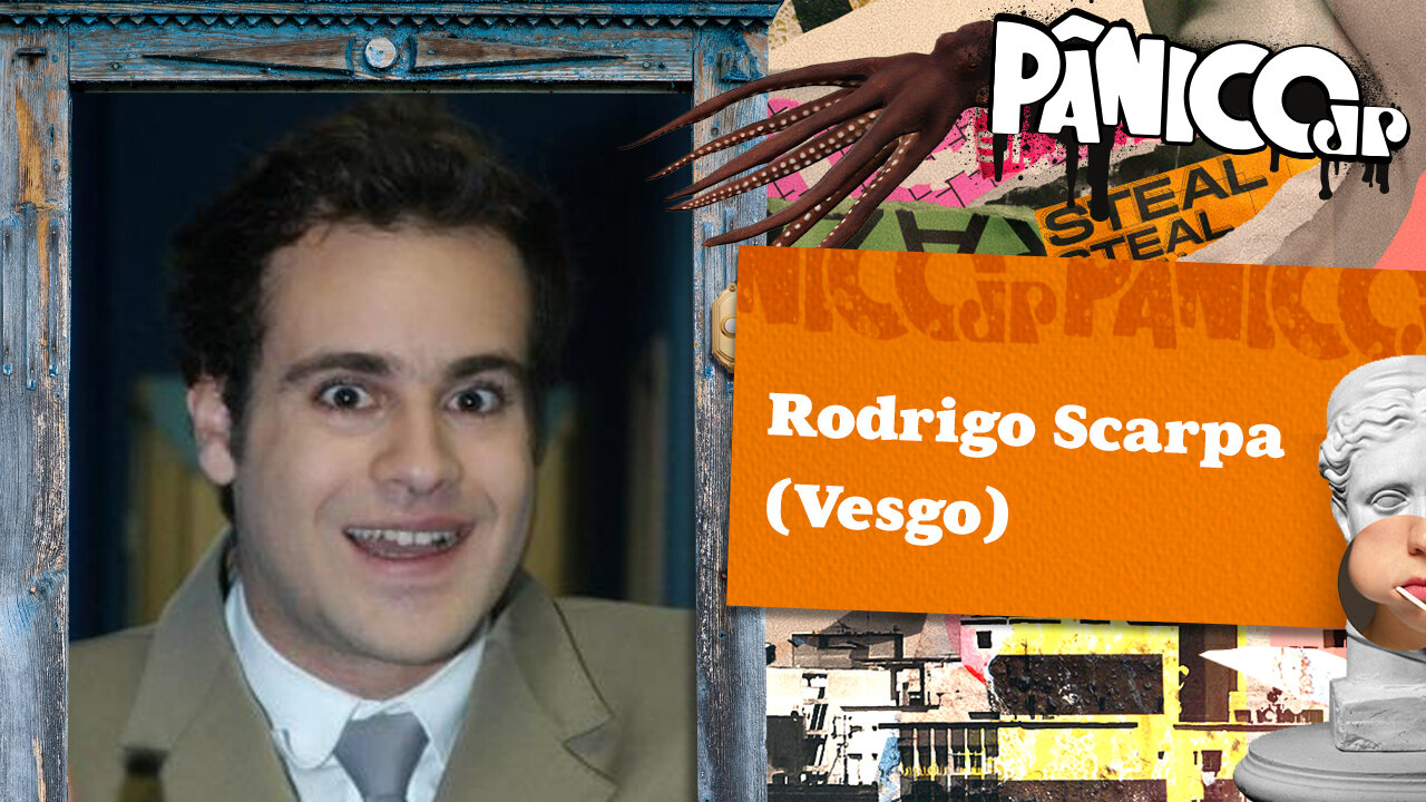 RODRIGO SCARPA (VESGO) - PÂNICO - 14/07/23