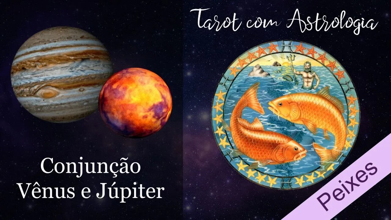 🌠 [Tarot] Conjunção Vênus e Júpiter para Peixes ♓