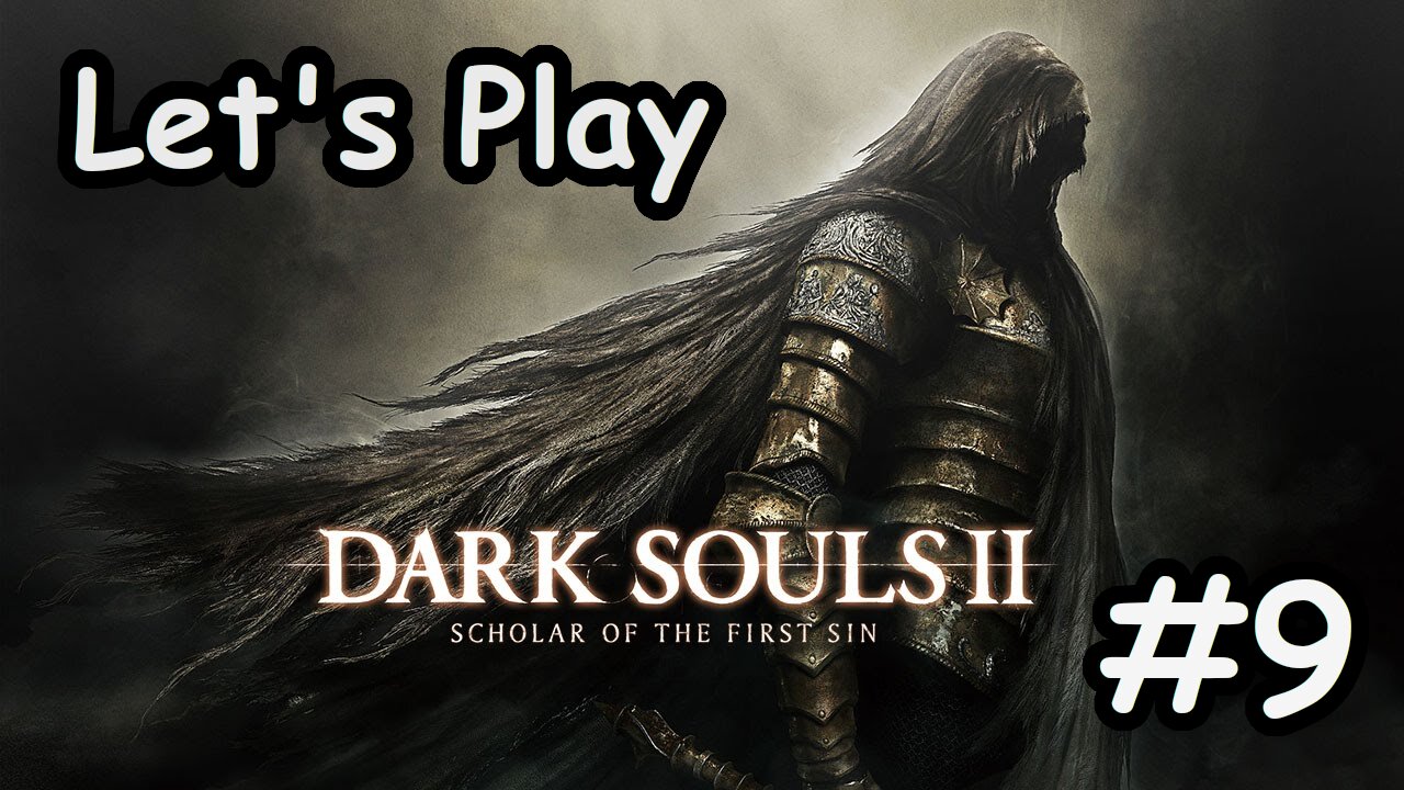 [Blind] Let's Play Dark Souls 2 - Part 9