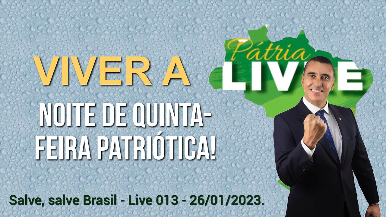 Noite de quinta-feira patriótica - Live 013 - 26/01/2023!