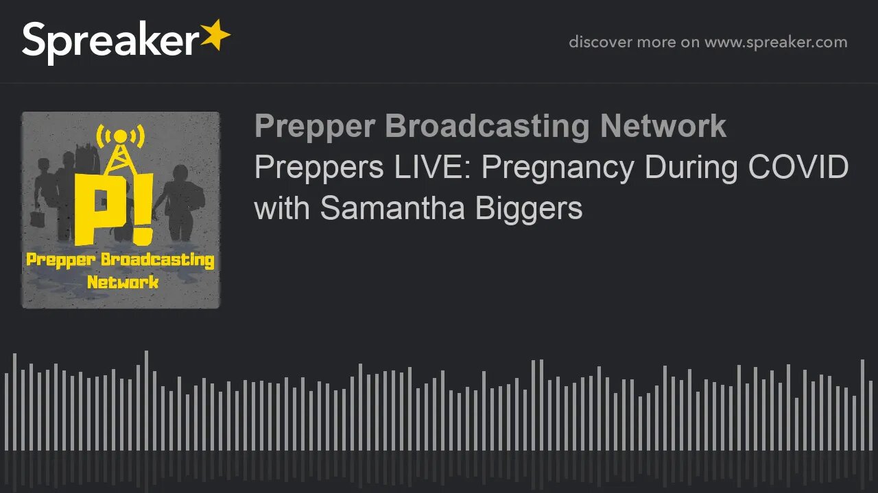 Preppers LIVE: Pregnancy During COVID with Samantha Biggers