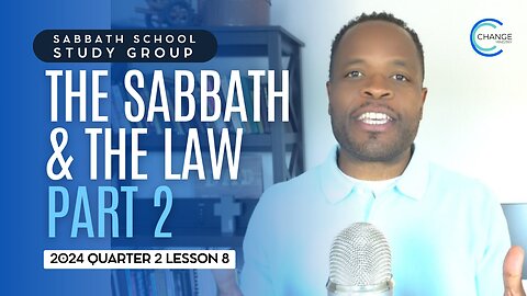 The Sabbath and the Law (Exodus 20) Sabbath School Lesson Study Group w/ Chris Bailey III