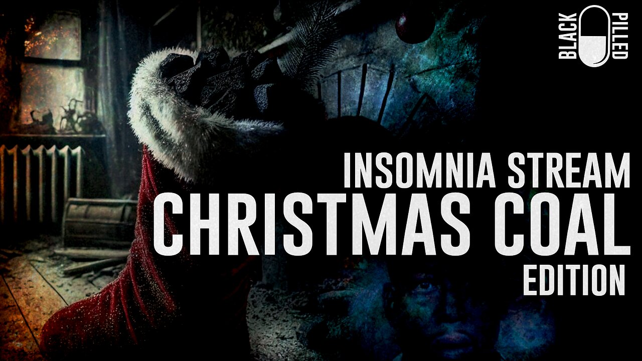 INSOMNIA STREAM: CHRISTMAS COAL EDITION