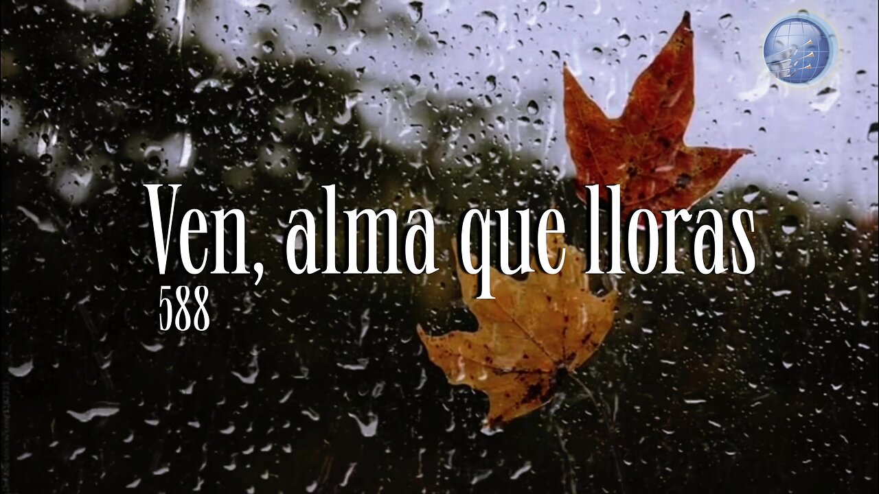 588. Ven, alma que lloras - Red ADvenir Himnos