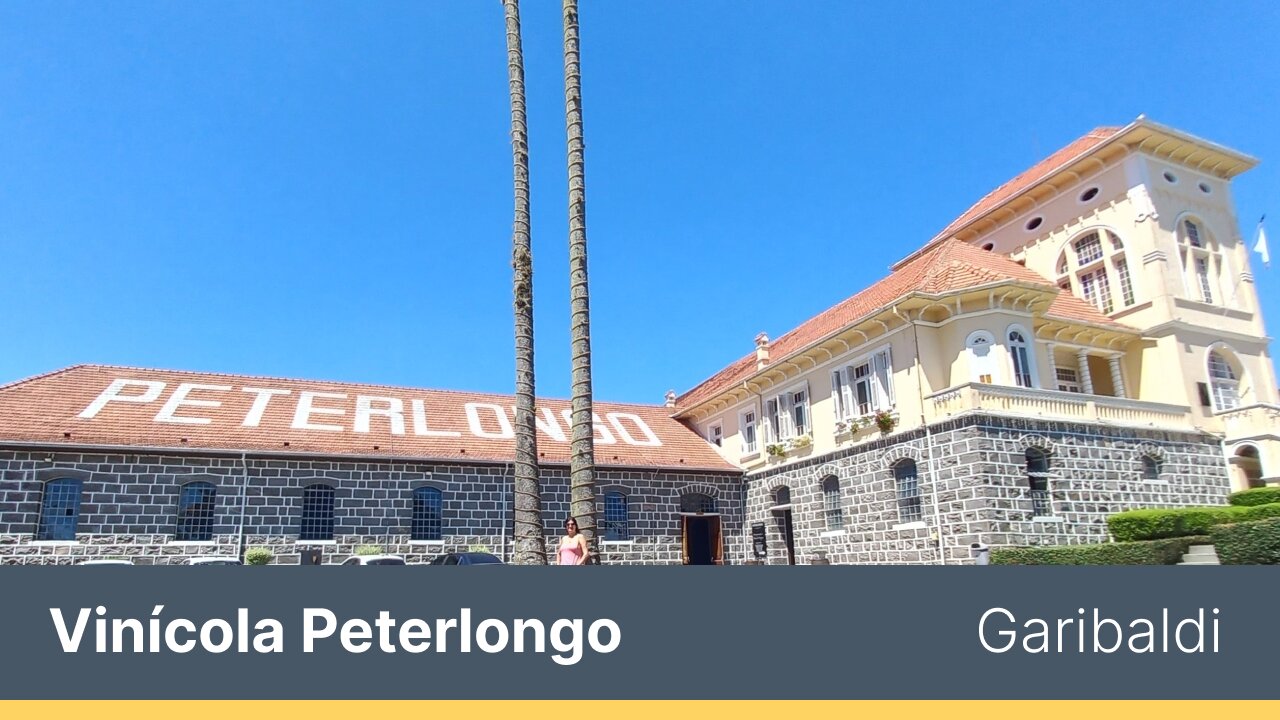 O que fazer em Garibaldi? Conheça a vinícola Peterlongo.