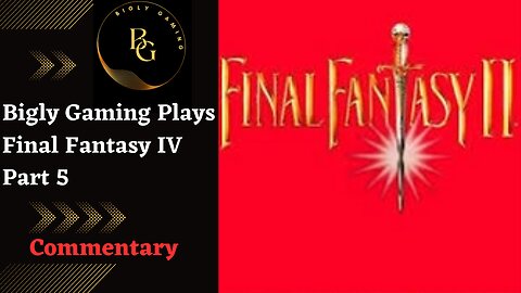 A Sand Ruby for Rosa - Final Fantasy IV Part 5