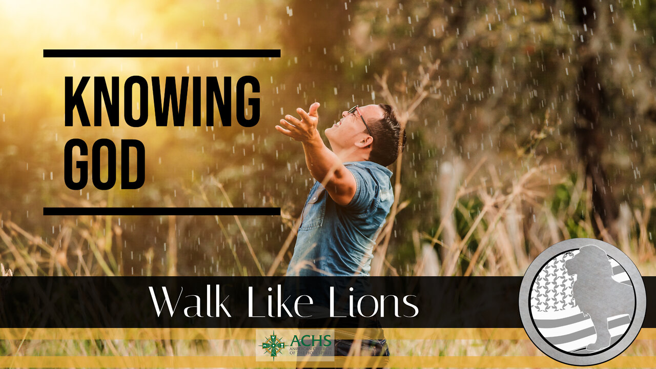 "Knowing God" Walk Like Lions Christian Daily Devotion with Chappy March 1, 2022