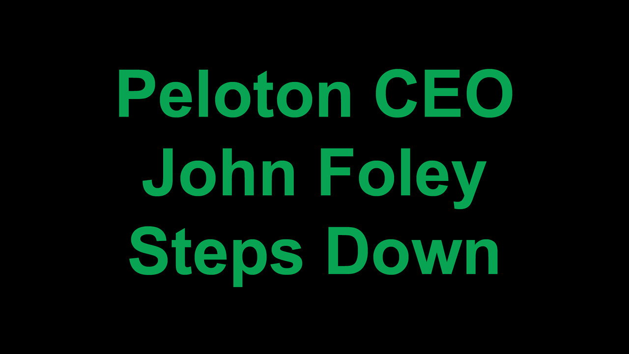 Peloton CEO John Foley Steps Down