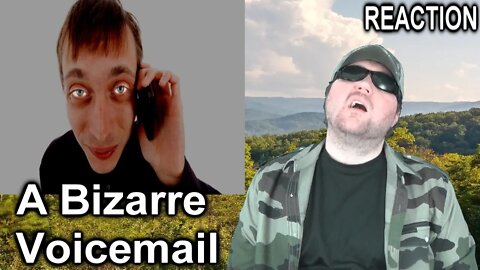 A Bizarre Voicemail REACTION!!! (BBT)
