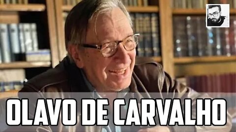 OLAVO DE CARVALHO - 1947 / 2022