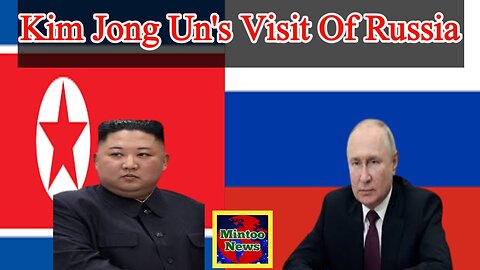 North Korean leader Kim Jong's visit to Russia