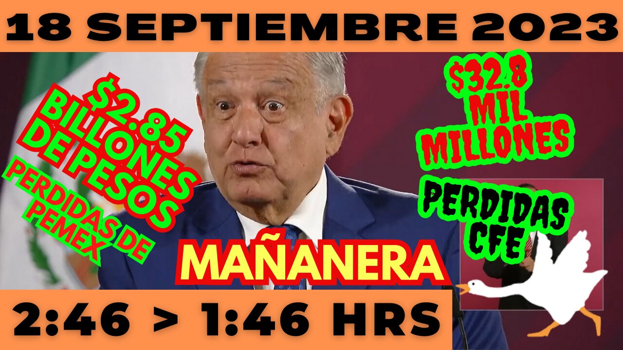 💩🐣👶 AMLITO | Mañanera *Lunes 18 de Septiembre 2023* | El gansito veloz 2:46 a 1:46.