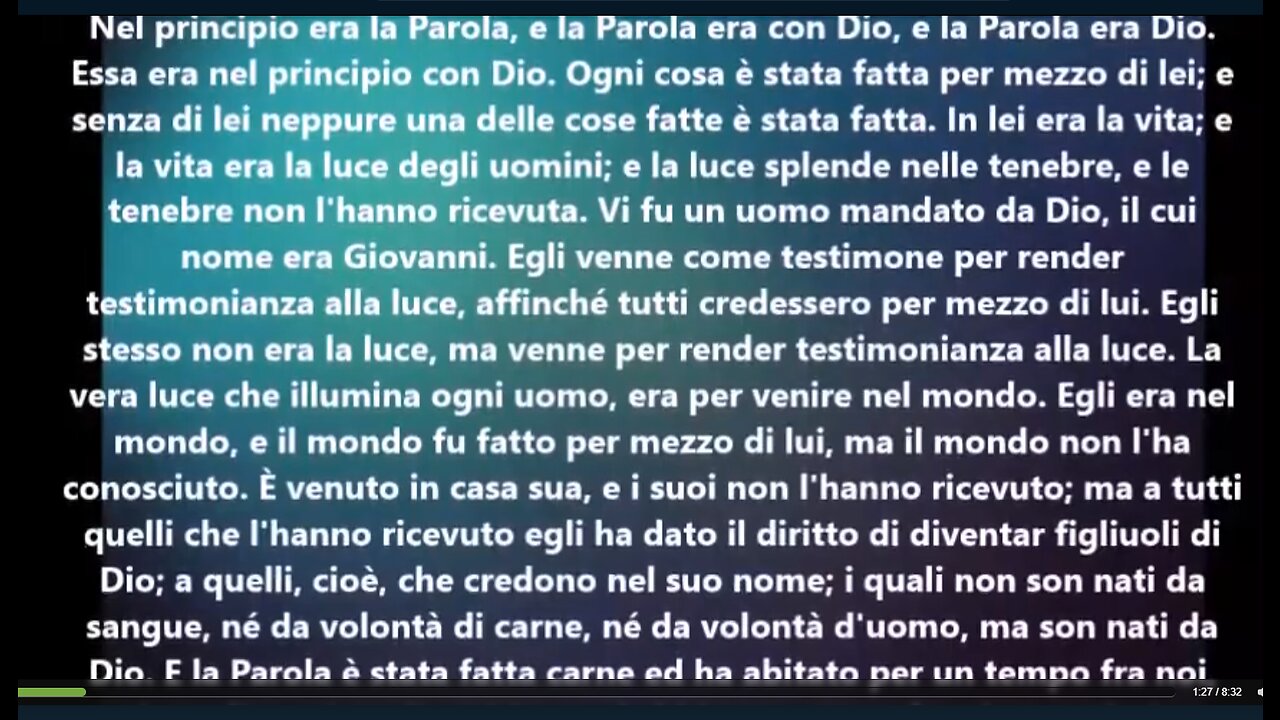 Lettura del Vangelo di Giovanni, capitolo 1 Nel principio era la Parola, la Parola era con Dio,e la Parola era Dio.Essa era nel principio con Dio.Ogni cosa è stata fatta per mezzo di lei;In lei era la vita,e la vita era la luce degli uomini.