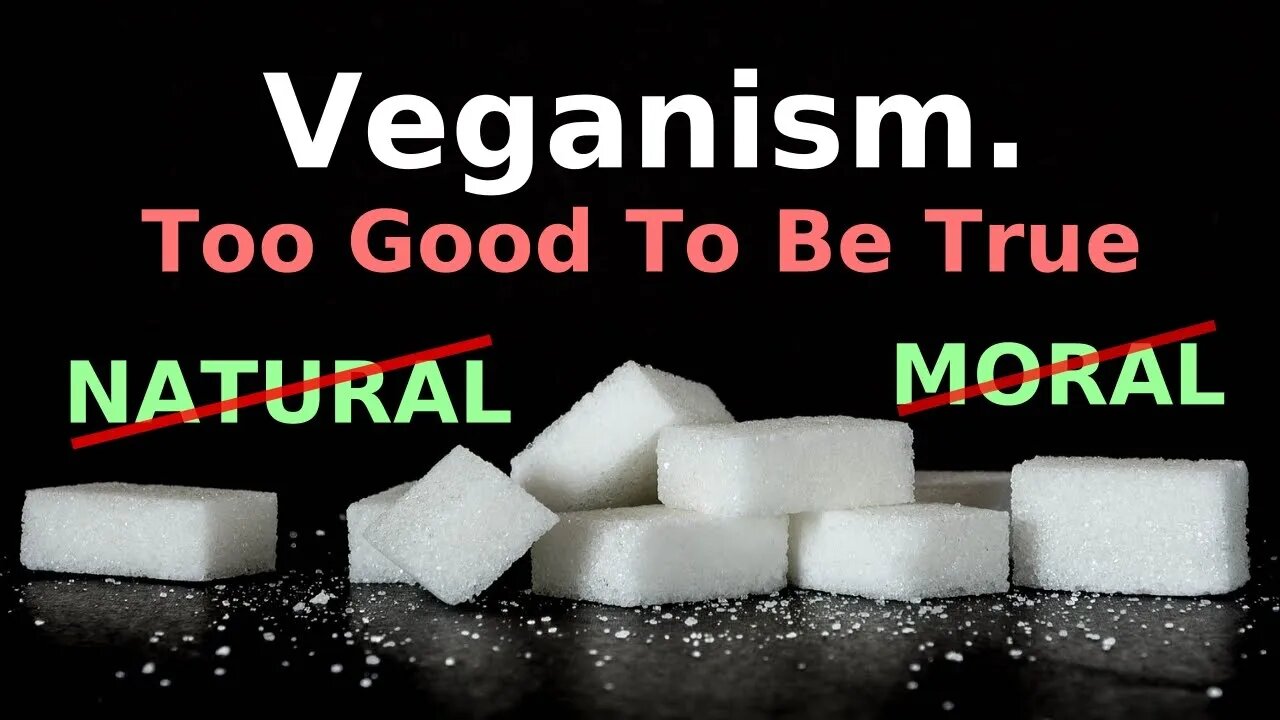 Veganism Is Unnatural And Immoral. Here's Why