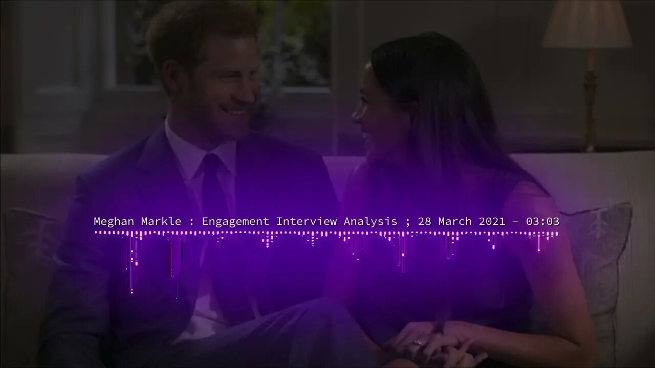 Meghan Markle : Engagement Interview Analysis
