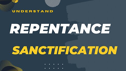 Repentance & Sanctification