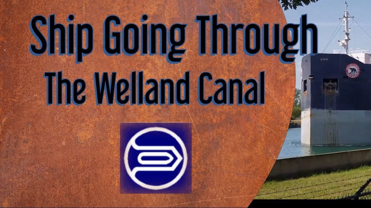 Welland Canal In Port Colborne #canada #youtube #subscribe