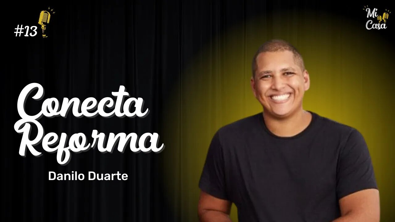 SUA REFORMA COMPLETA DO PROJETO ATÉ A ENTREGA DAS CHAVES com a Conecta Reforma | Mi Casa Podcast #13