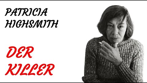 KRIMI Hörspiel - Patricia Highsmith - DER KILLER