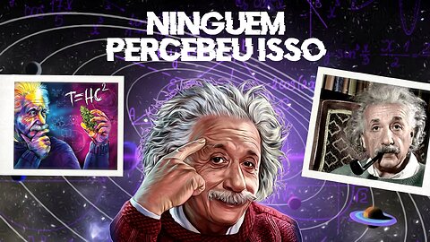 COISAS QUE VOCÊ NÃO SABIA SOBRE EINSTEIN