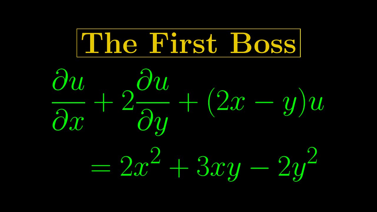 First-Order PDEs 5 - The First Boss