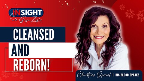 InSight with GINGER ZIEGLER Christmas Special | Cleansed & Reborn: Discovering Your True Potential