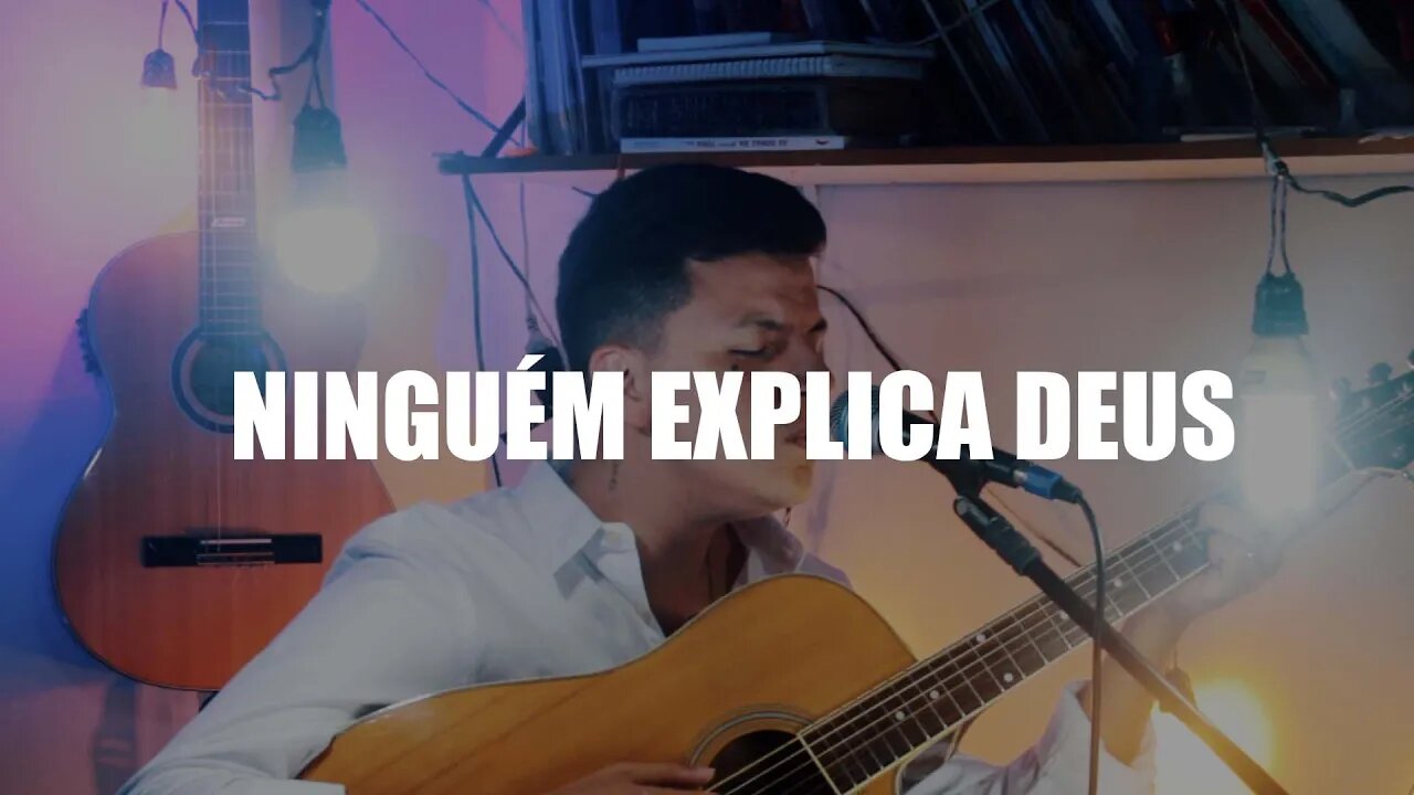 NINGUÉM EXPLICA DEUS (Preto no Branco) - NEEANDHER CASTILHO (COVER)