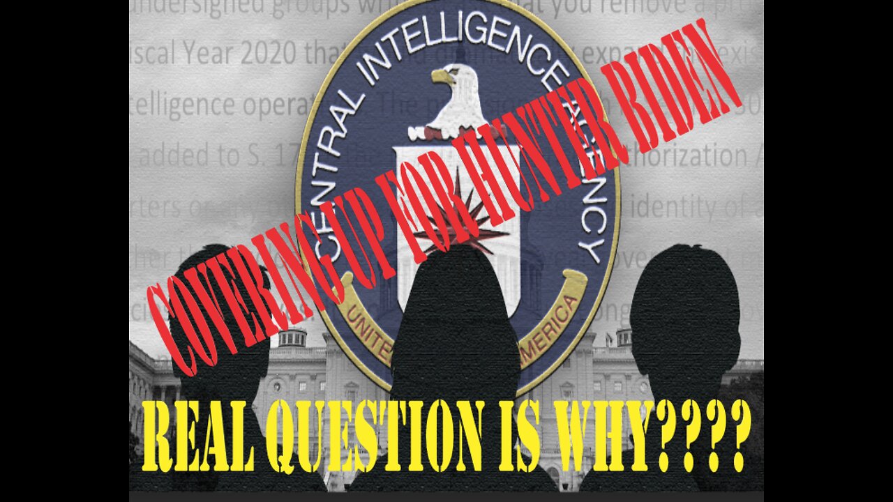 THE CIA IS HELPING COVER UP FOR THE BIDEN CRIME FAMILY CORRUPTION & THE BIG QUESTION IS WHY?