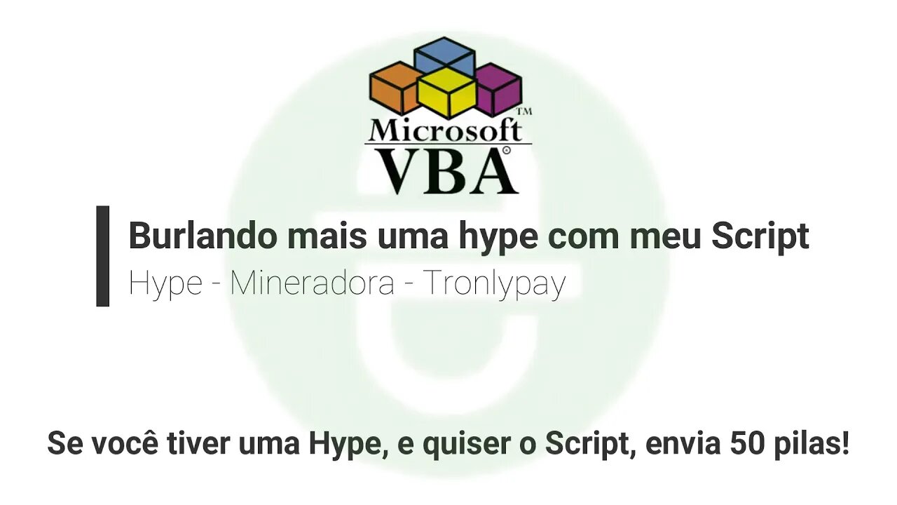 Hype - Mineradora temporaria - Tronlypay - Burlando mais uma com SCRIPT VBA