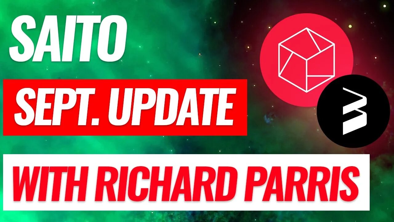 SAITO NETWORK | SEPT UPDATE with Richard Parris $SAITO $DOT #WEB3