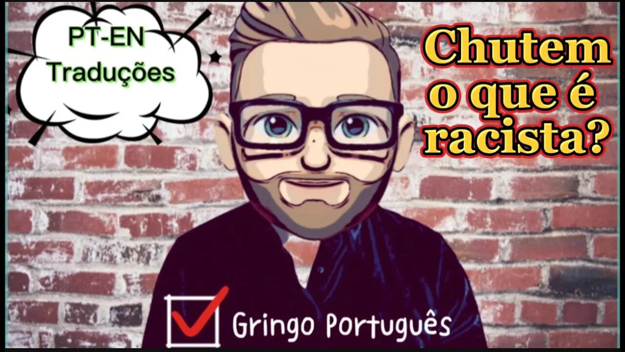 Chutem quem é Racista? No. 4 [Com PT-EN Traduções]