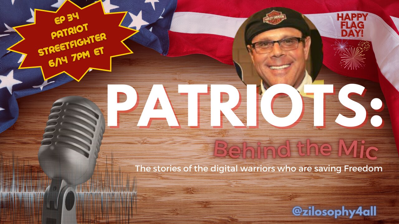 Patriots Behind The Mic #34 - Patriot Streetfighter Flag Day Special