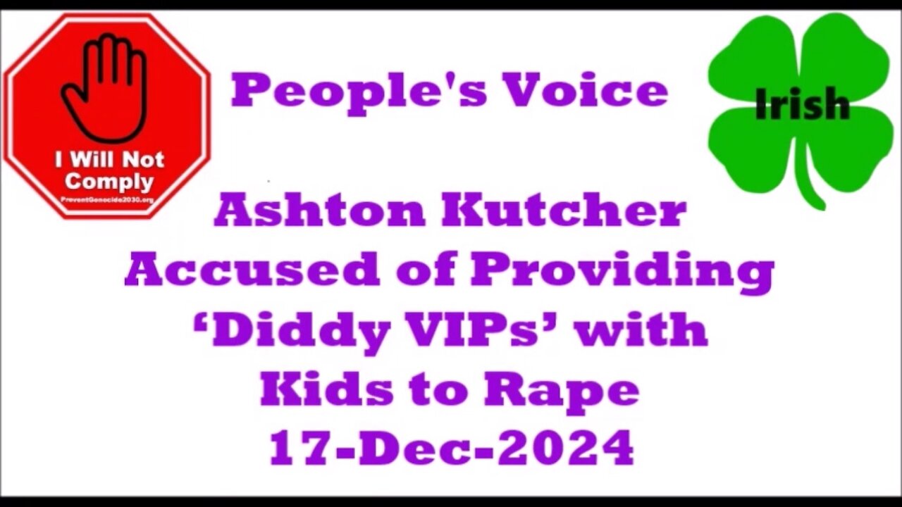 Ashton Kutcher Accused of Providing ‘Diddy VIPs’ with Kids to Rape 17-Dec-2024
