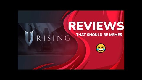 V Rising - 10/10 Reviews that should become memes