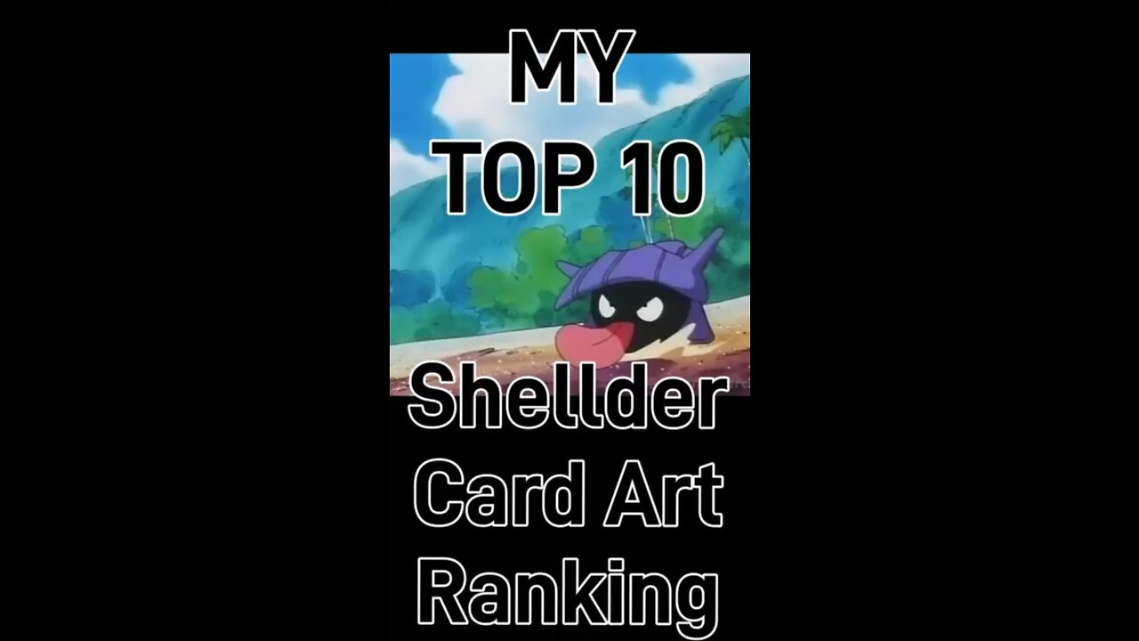 My Top 10 Shellder Card Art Rankings!