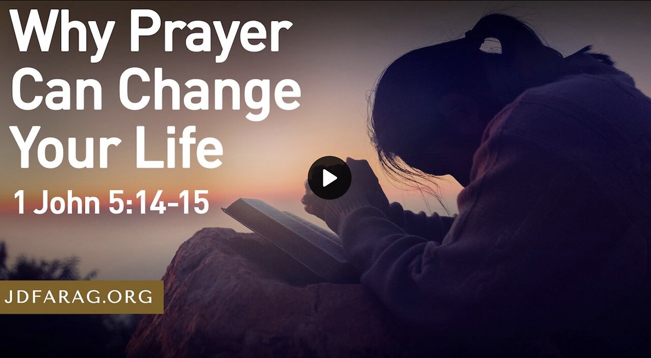 How Prayer Can Change Your Life - JD Farag