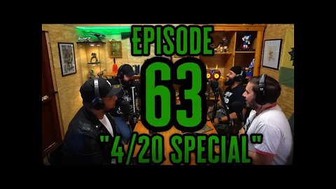 Episode 63 "4/20 Special"