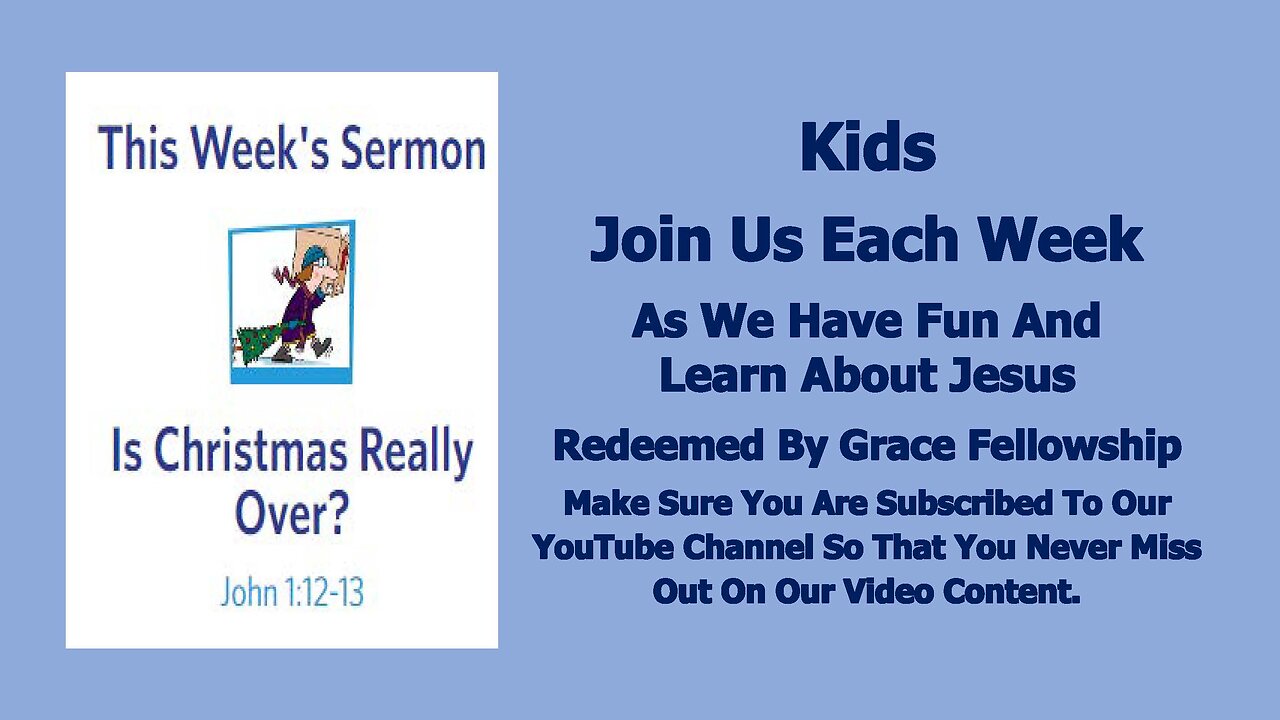 Sermons 4 Kids - Is Christmas Really Over - John 1:1-18